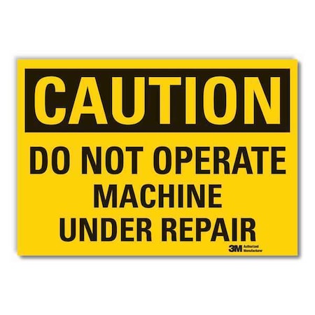Caution Sign, 5 in H, Vinyl, Do Not Operate, 5 in Height, 7 in Width, Reflective Sheeting, English MPN:LCU3-0351-RD_7x5