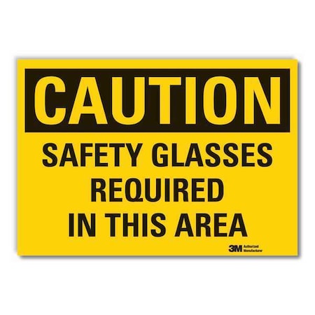 Caution Sign, 7 in H, Vinyl, Safety Glasses, LCU3-0359-RD_10x7 MPN:LCU3-0359-RD_10x7