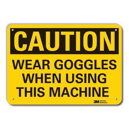 Caution Sign, 10 in H, Alum, Wear Goggles MPN:LCU3-0365-RA_14x10