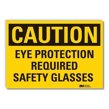 Caution Sign, 5 in H, Vinyl, Eye Protection, LCU3-0373-RD_7x5 MPN:LCU3-0373-RD_7x5