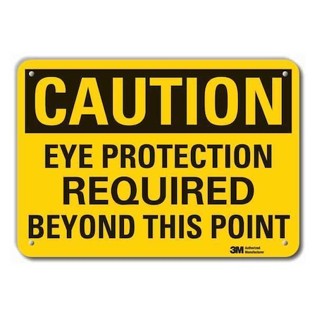 Caution Sign, 7 in. H, Alum, Eye Protection, LCU3-0381-RA_10x7 MPN:LCU3-0381-RA_10x7