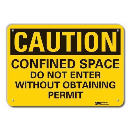 Caution Sign, 7 in. H, Alum, Confined Space, LCU3-0427-RA_10x7 MPN:LCU3-0427-RA_10x7
