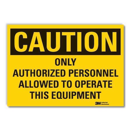 Caution, Only authorized personnel allowed to operate this equipment, 10 in W x 7 in H MPN:LCU3-0453-ED_10x7