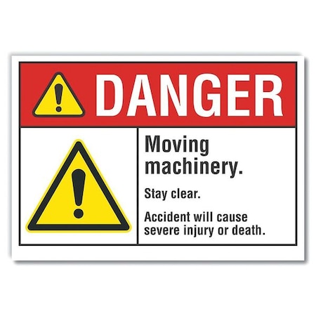 Danger, Moving machinery. Stay clear. Accident will cause severe injury or death., 10 in W x 7 in H MPN:LCU4-0055-ED_10x7