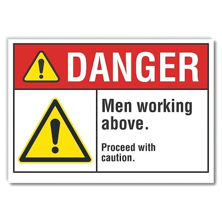 Danger, Men Working Above. Proceed With Caution., 14 in W x 10 in H, LCU4-0065-ED_14x10 MPN:LCU4-0065-ED_14x10