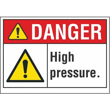 Danger, High Pressure, 14 in W x 10 in H, Horizontal Rectangle, Non-PVC Polymer, LCU4-0075-ED_14x10 MPN:LCU4-0075-ED_14x10