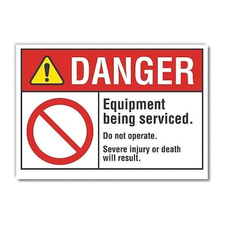 Danger, Equipment being serviced. Do not operate. Severe injury or death will result., 10 in W x MPN:LCU4-0105-ED_10x7