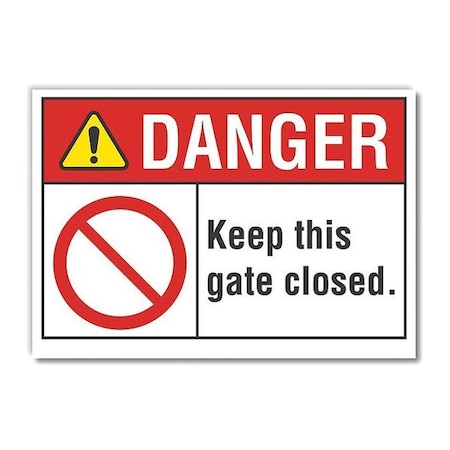 Danger, Keep this gate closed., 10 in W x 7 in H, Non-PVC Polymer, LCU4-0122-ED_10x7 MPN:LCU4-0122-ED_10x7