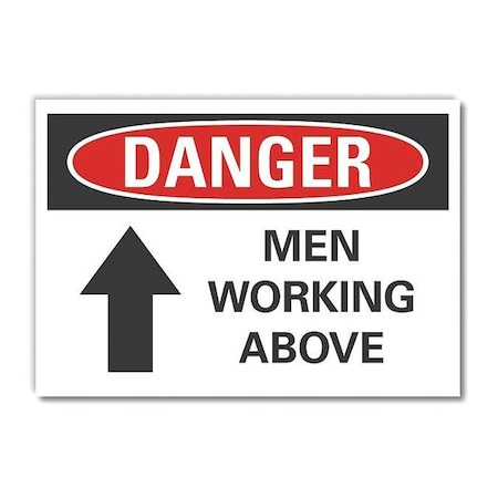 Danger, Men Working Above, 14 in W x 10 in H, Non-PVC Polymer, LCU4-0191-ED_14x10 MPN:LCU4-0191-ED_14x10