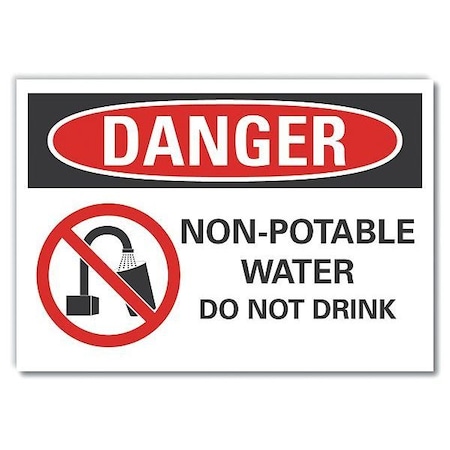 Danger, Non-potable water do not drink, 10 in W x 7 in H, Non-PVC Polymer, LCU4-0277-ED_10x7 MPN:LCU4-0277-ED_10x7