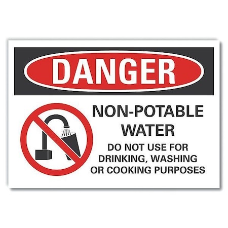 Danger, Non-potable water. Do not use for drinking., 10 in W x 7 in H, LCU4-0278-ED_10x7 MPN:LCU4-0278-ED_10x7