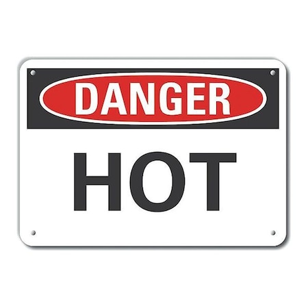 Plastic Hot Danger Sign, 7 in H, 10 in W, Plastic, Vertical Rectangle, English, LCU4-0295-NP_10X7 MPN:LCU4-0295-NP_10X7