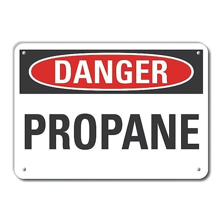 Plastic Propane Danger Sign, 7 in H, 10 in W, Plastic, Vertical Rectangle, LCU4-0310-NP_10X7 MPN:LCU4-0310-NP_10X7