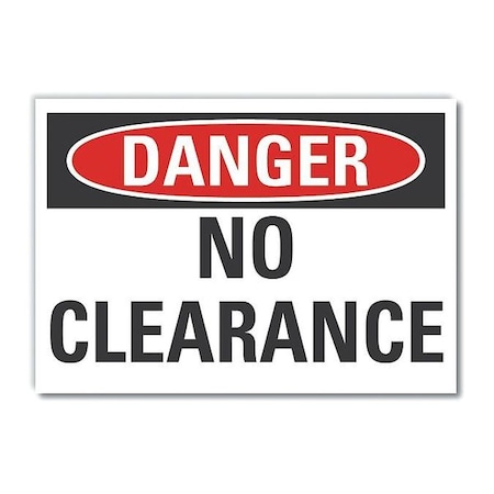 Danger, No Clearance, 14 in W x 10 in H, Horizontal Rectangle, Non-PVC Polymer, LCU4-0348-ED_14x10 MPN:LCU4-0348-ED_14x10