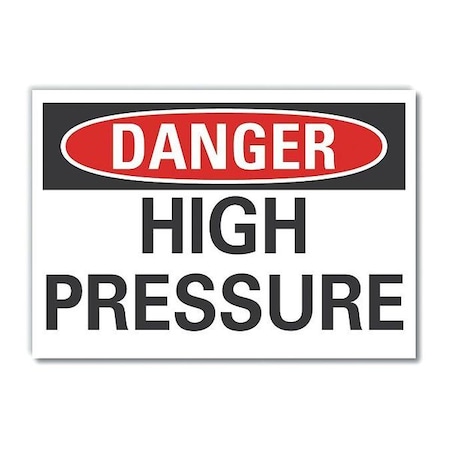 Danger, High Pressure, 14 in W x 10 in H, Horizontal Rectangle, Non-PVC Polymer, LCU4-0360-ED_14x10 MPN:LCU4-0360-ED_14x10