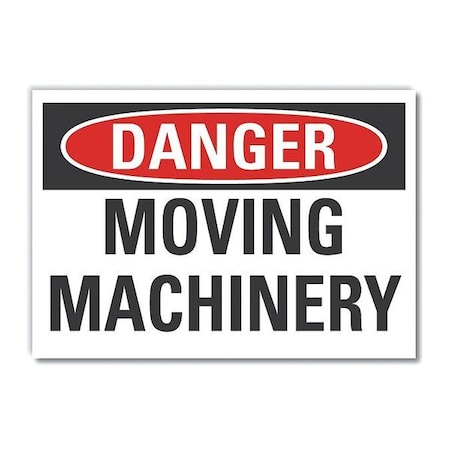 Danger, Moving machinery, 10 in W x 7 in H, Vertical Rectangle, Non-PVC Polymer MPN:LCU4-0385-ED_10x7