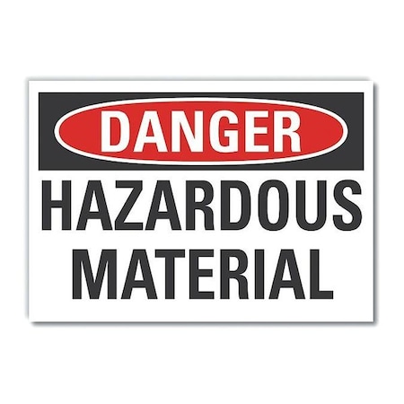 Danger Sign, 7 in H, 10 in W, Non-PVC Polymer, Vertical Rectangle, English, LCU4-0402-ED_10x7 MPN:LCU4-0402-ED_10x7