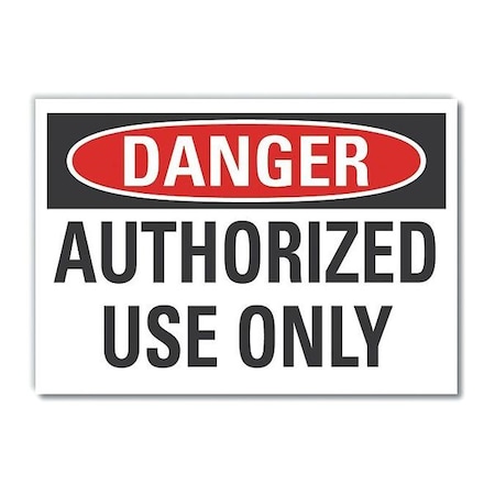 Danger Sign, 7 in H, 10 in W, Non-PVC Polymer, Vertical Rectangle, English, LCU4-0415-ED_10x7 MPN:LCU4-0415-ED_10x7