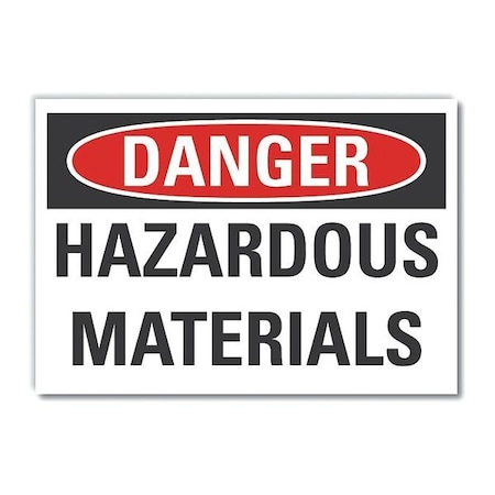 Danger Sign, 7 in H, 10 in W, Non-PVC Polymer, Vertical Rectangle, English, LCU4-0423-ED_10x7 MPN:LCU4-0423-ED_10x7