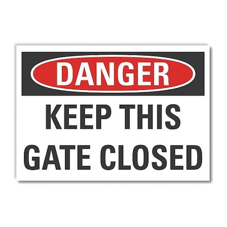 Danger, Keep this gate closed, 10 in W x 7 in H, Non-PVC Polymer, LCU4-0449-ED_10x7 MPN:LCU4-0449-ED_10x7