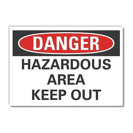 Danger Sign, 7 in Height, 10 in Width, Non-PVC Polymer, Vertical Rectangle, English MPN:LCU4-0463-ED_10x7