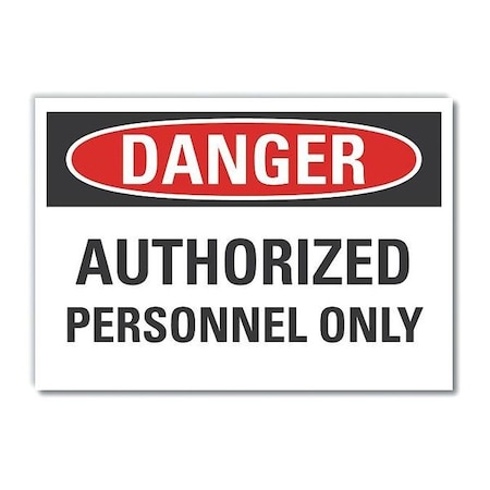 Danger Sign, 7 in H, 10 in W, Non-PVC Polymer, Vertical Rectangle, English, LCU4-0484-ED_10x7 MPN:LCU4-0484-ED_10x7