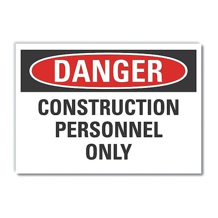 Danger Sign, 10 in H, 14 in W, Non-PVC Polymer, Horizontal Rectangle, English, LCU4-0495-ED_14x10 MPN:LCU4-0495-ED_14x10