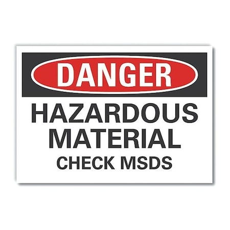 Danger Sign, 7 in H, 10 in W, Non-PVC Polymer, Vertical Rectangle, English, LCU4-0503-ED_10x7 MPN:LCU4-0503-ED_10x7