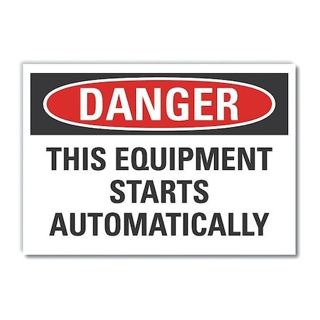 Danger, This equipment starts automatically, 10 in W x 7 in H, Vertical Rectangle, Non-PVC Polymer MPN:LCU4-0540-ED_10x7