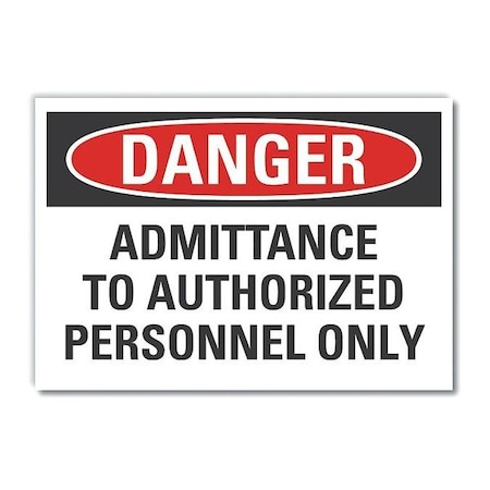 Danger Sign, 7 in H, 10 in W, Non-PVC Polymer, Vertical Rectangle, English, LCU4-0573-ED_10x7 MPN:LCU4-0573-ED_10x7