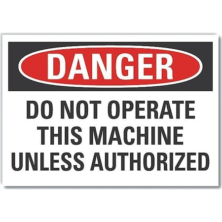 Danger Sign, 10 in H, 14 in W, Non-PVC Polymer, Horizontal Rectangle, English, LCU4-0612-ED_14x10 MPN:LCU4-0612-ED_14x10