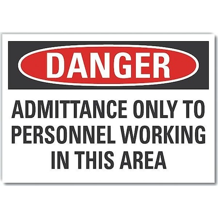 Danger Sign, 7 in H, 10 in W, Non-PVC Polymer, Vertical Rectangle, English, LCU4-0635-ED_10x7 MPN:LCU4-0635-ED_10x7
