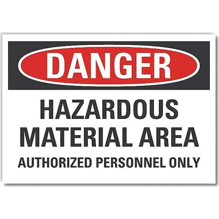Danger Sign, 7 in H, 10 in W, Non-PVC Polymer, Vertical Rectangle, English, LCU4-0643-ED_10x7 MPN:LCU4-0643-ED_10x7
