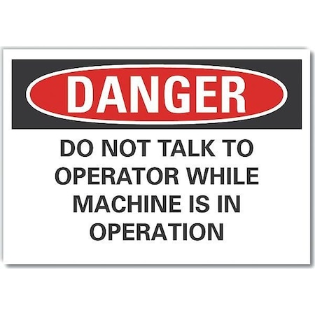 Danger Sign, 7 in Height, 10 in Width, Non-PVC Polymer, Vertical Rectangle, English MPN:LCU4-0654-ED_10x7