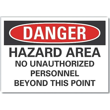 Danger Sign, 10 in H, 14 in W, Non-PVC Polymer, Horizontal Rectangle, English, LCU4-0661-ED_14x10 MPN:LCU4-0661-ED_14x10