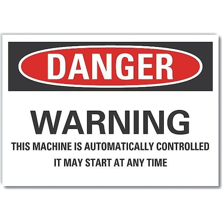 Danger, Warning this machine is automatically controlled and may start at any time, 10 in W x MPN:LCU4-0696-ED_10x7