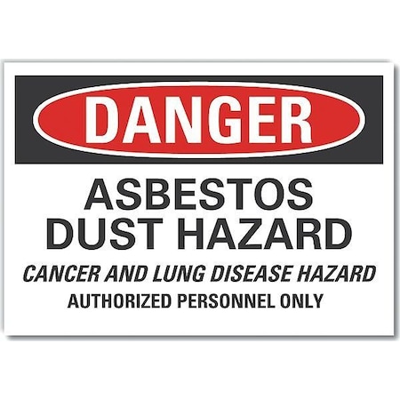 Danger Sign, 7 in H, 10 in W, Non-PVC Polymer, Vertical Rectangle, English, LCU4-0698-ED_10x7 MPN:LCU4-0698-ED_10x7