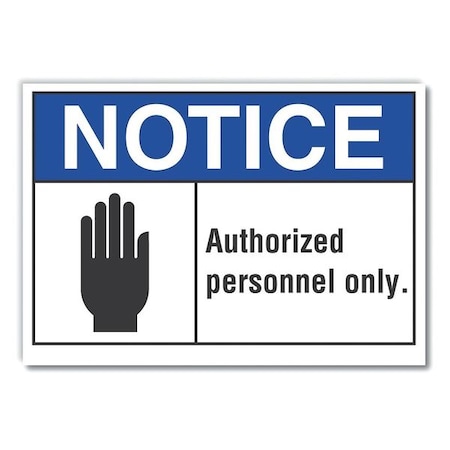 Notice Sign, 7 in H, 10 in W, Non-PVC Polymer, Vertical Rectangle, English, LCU5-0007-ED_10x7 MPN:LCU5-0007-ED_10x7