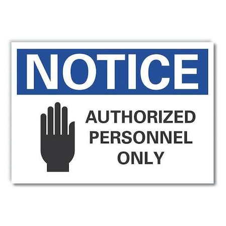 Notice Sign, 7 in H, 10 in W, Non-PVC Polymer, Vertical Rectangle, English, LCU5-0052-ED_10x7 MPN:LCU5-0052-ED_10x7