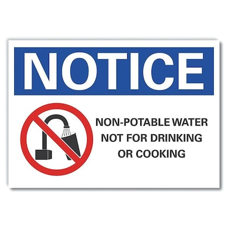 Notice, Non-Potable Water Not For Drinking Or Cooking, 14 in W x 10 in H, LCU5-0068-ED_14x10 MPN:LCU5-0068-ED_14x10