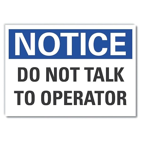 Notice, Do Not Talk To Operator, 14 in W x 10 in H, Non-PVC Polymer, LCU5-0121-ED_14x10 MPN:LCU5-0121-ED_14x10