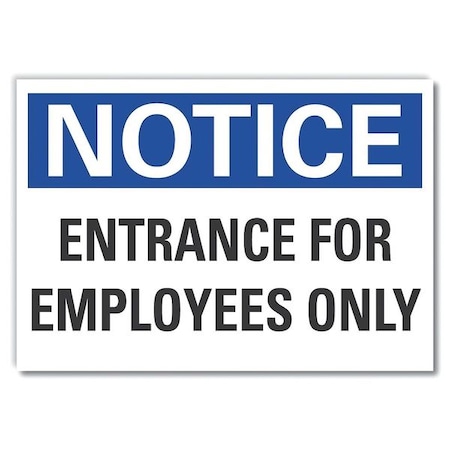 Notice Sign, 7 in H, 10 in W, Non-PVC Polymer, Vertical Rectangle, English, LCU5-0134-ED_10x7 MPN:LCU5-0134-ED_10x7