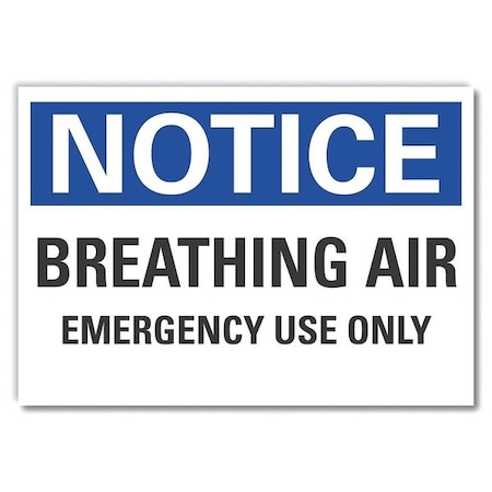 Notice Sign, 7 in H, 10 in W, Non-PVC Polymer, Vertical Rectangle, English, LCU5-0157-ED_10x7 MPN:LCU5-0157-ED_10x7
