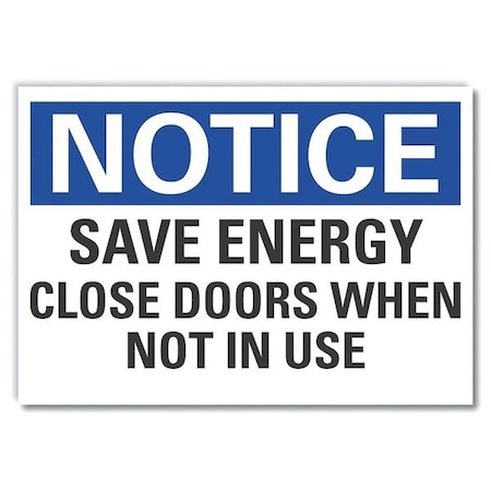 Notice, Save Energy Close Doors When Not In Use, 14 in W x 10 in H, LCU5-0194-ED_14x10 MPN:LCU5-0194-ED_14x10