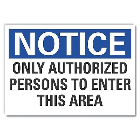Notice Sign, 7 in H, 10 in W, Non-PVC Polymer, Vertical Rectangle, English, LCU5-0206-ED_10x7 MPN:LCU5-0206-ED_10x7