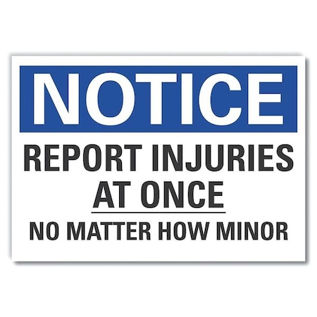 Notice Sign, 10 in H, 14 in W, Non-PVC Polymer, English, LCU5-0211-ED_14x10 MPN:LCU5-0211-ED_14x10