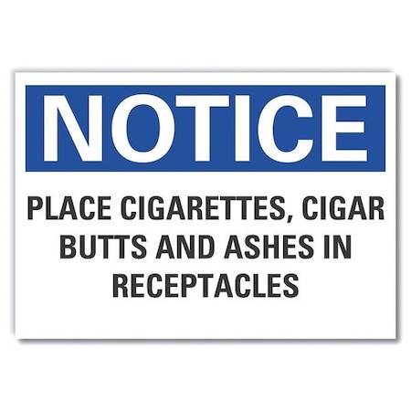Place Cigarettes, Cigar Butts And Ashes In Receptacles, 14 x 10, Non-PVC Polymer, LCU5-0254-ED_14x10 MPN:LCU5-0254-ED_14x10