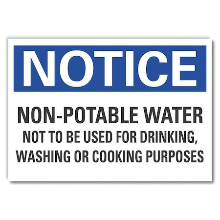 Notice, Non-Potable Water Not To Be Used For Drinking, Washing., 10 in W x 7 in H, LCU5-0291-ED_10x7 MPN:LCU5-0291-ED_10x7