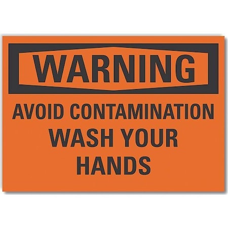 Warning, Avoid contamination wash your hands, 10 in W x 7 in H, Non-PVC Polymer, LCU6-0118-ED_10x7 MPN:LCU6-0118-ED_10x7