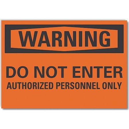 Warning Sign, 7 in H, 10 in W, Non-PVC Polymer, Vertical Rectangle, English, LCU6-0127-ED_10x7 MPN:LCU6-0127-ED_10x7